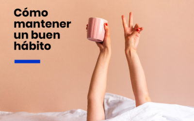 Cómo mantener un buen hábito