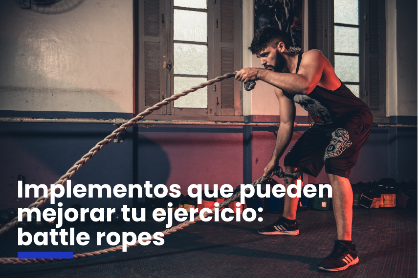 IMPLEMENTOS: BATTLE ROPES